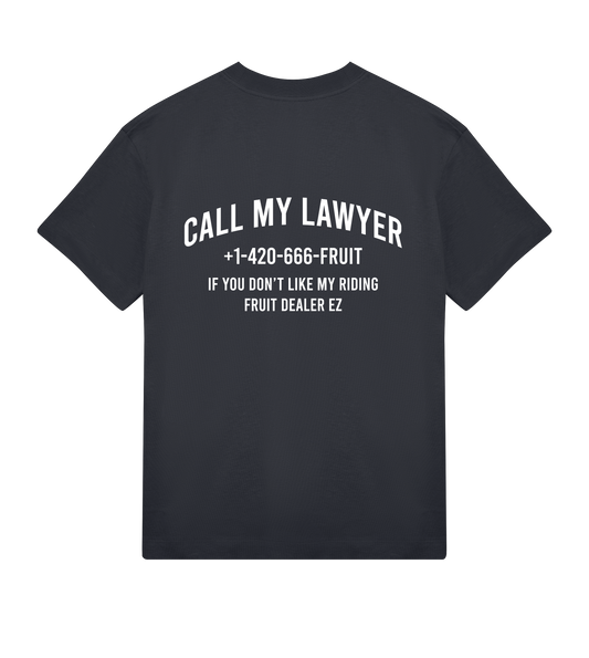 CALL MY LAWYER T-SHIRT BLACK - Fruit Dealer