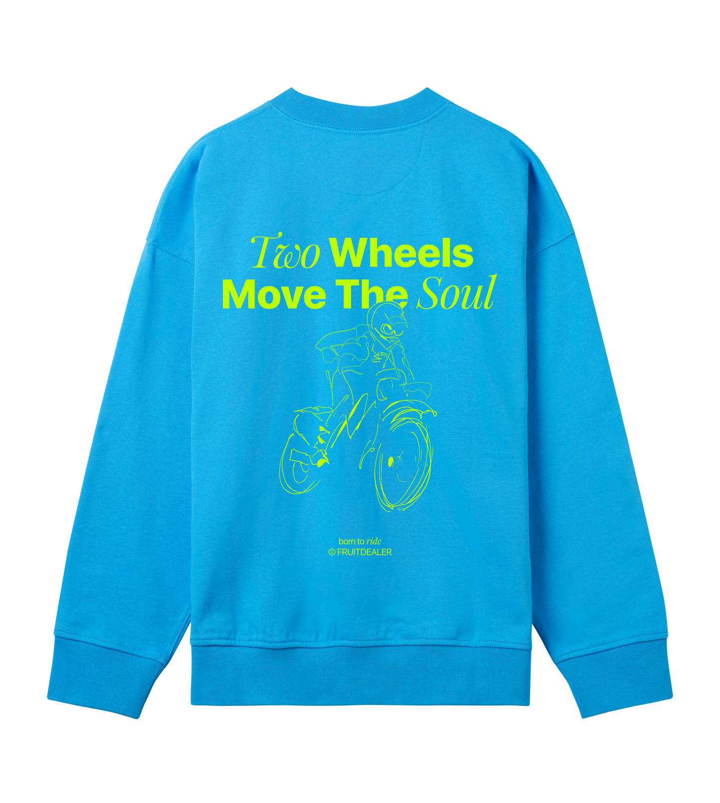 BORN TO RIDE SWEATSHIRT