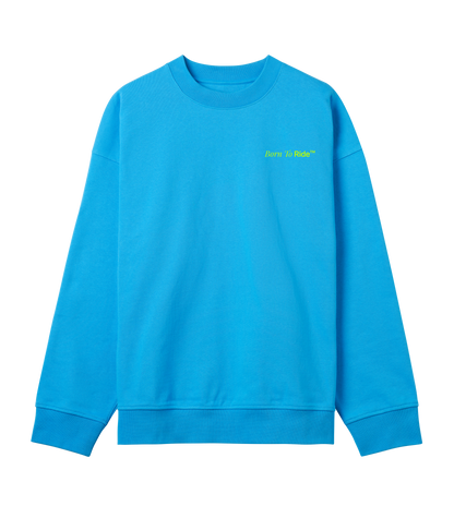 BORN TO RIDE SWEATSHIRT